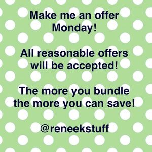 Make me a deal on Monday! All reasonable offers accepted